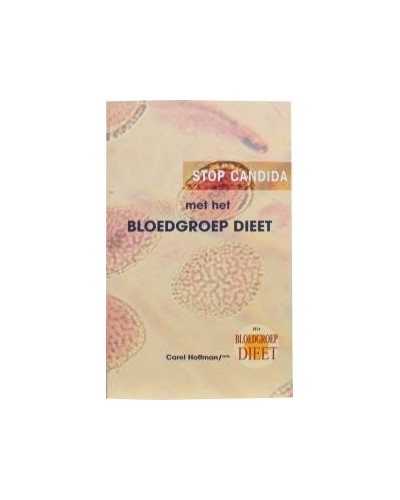 Stop candida met het bloedgroep dieet