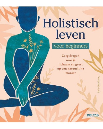 Holistisch leven voor beginners